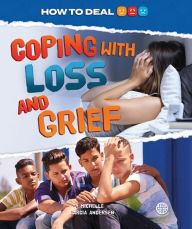 Title: Coping with Loss and Grief, Author: Michelle  Garcia Andersen