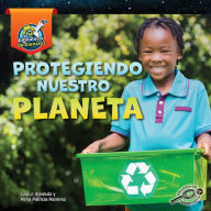 Title: Protegiendo nuestro planeta, Author: Lisa Amstutz