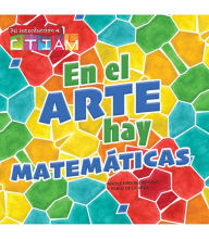 Title: En el arte hay matemáticas: There's Math in My Art, Author: Bethea