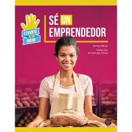 Title: Sé un emprendedor: Be an Entrepreneur, Author: Christy Mihaly
