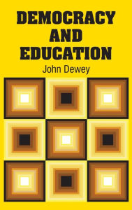 Title: Democracy and Education, Author: John Dewey