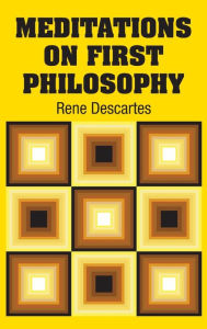 Title: Meditations on First Philosophy, Author: Rene Descartes