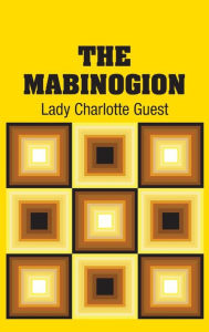 Title: The Mabinogion, Author: Lady Charlotte Guest