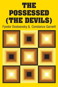 Title: The Possessed (The Devils), Author: Fyodor Dostoevsky