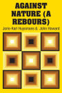 Against Nature (A Rebours)