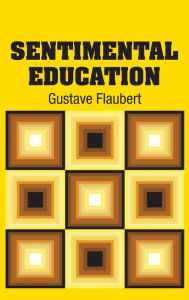 Title: Sentimental Education, Author: Gustave Flaubert