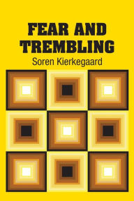 Title: Fear and Trembling, Author: Soren Kierkegaard