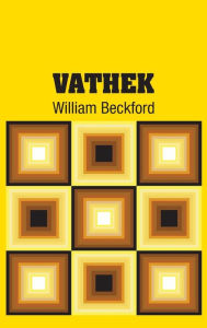 Title: Vathek, Author: William Beckford