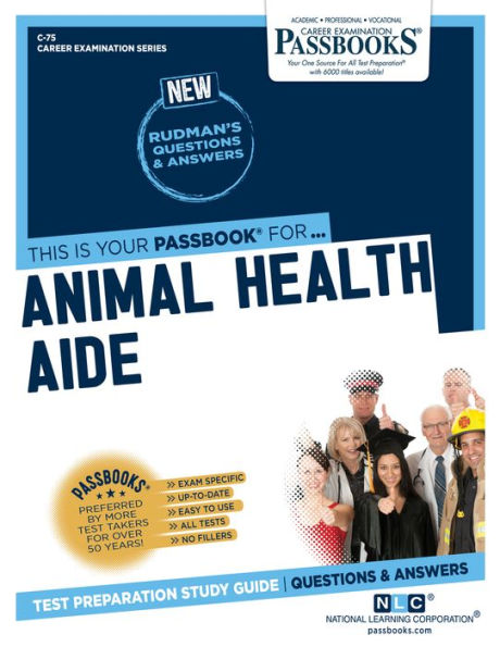 Animal Health Aide (C-75): Passbooks Study Guide