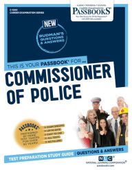 Title: Commissioner of Police (C-1200): Passbooks Study Guide, Author: National Learning Corporation