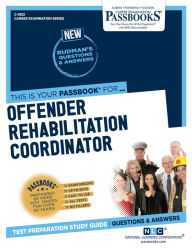 Title: Offender Rehabilitation Coordinator (C-1922): Passbooks Study Guide, Author: National Learning Corporation