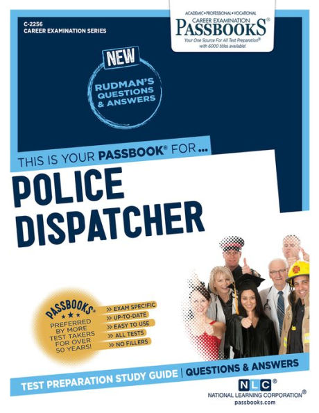 Police Dispatcher (C-2256): Passbooks Study Guide