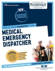 Title: Medical Emergency Dispatcher (C-2331): Passbooks Study Guide, Author: National Learning Corporation