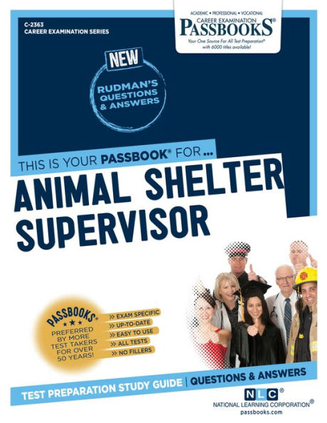 Animal Shelter Supervisor (C-2363): Passbooks Study Guide