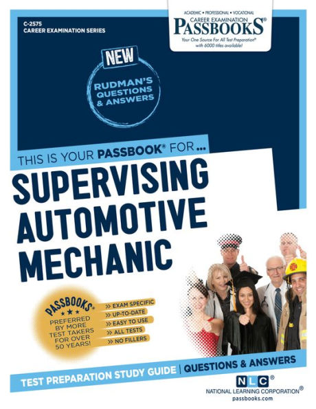Supervising Automotive Mechanic (C-2575): Passbooks Study Guide