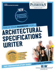 Title: Architectural Specifications Writer (C-3222): Passbooks Study Guide, Author: National Learning Corporation