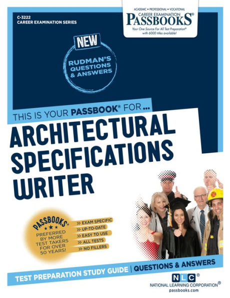 Architectural Specifications Writer (C-3222): Passbooks Study Guide
