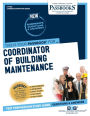 Coordinator of Building Maintenance (C-4403): Passbooks Study Guide