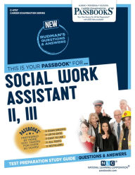 Title: Social Work Assistant II, III (C-4767): Passbooks Study Guide, Author: National Learning Corporation
