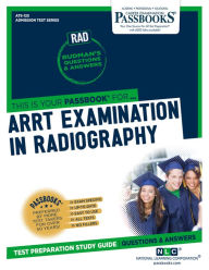 Title: ARRT Examination In Radiography (RAD) (ATS-125): Passbooks Study Guide, Author: National Learning Corporation
