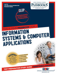 Title: Information Systems & Computer Applications (CLEP-51): Passbooks Study Guide, Author: National Learning Corporation