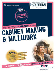 Title: Cabinet Making & Millwork (Q-19): Passbooks Study Guide, Author: National Learning Corporation