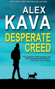 Title: Desperate Creed: (Book 5 Ryder Creed K-9 Mystery), Author: Alex Kava