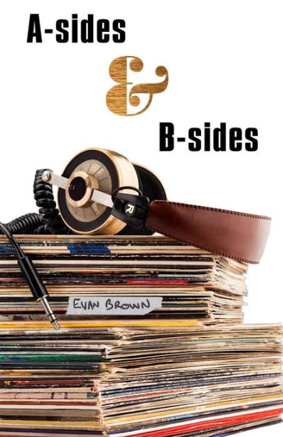 A-Sides & B-Sides By Evan Brown, Åsk Wäppling, John Kritch, Paperback ...