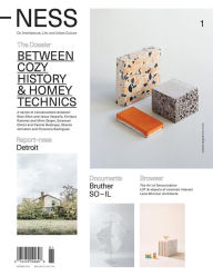 Title: -NESS 1: On Architecture, Life, and Urban Culture: Between Cozy History and Homey Technics, Author: Florencia Rodriguez