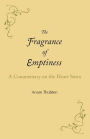 The Fragrance of Emptiness: A Commentary on the Heart Sutra