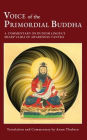 Voice of the Primordial Buddha: A Commentary on Dudjom Lingpa's Sharp Vajra of Awareness Tantra