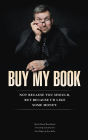 Buy My Book: Not Because You Should, But Because I'd Like Some Money