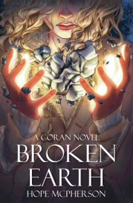 Title: Broken Earth: A Coran Novel, Author: Hope Mcpherson