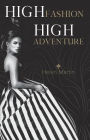 High Fashion, High Adventure