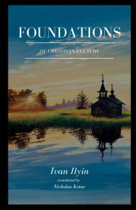 Title: Foundations of Christian Culture, Author: Ivan Ilyin