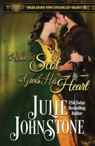 Title: When a Scot Gives His Heart, Author: Julie Johnstone