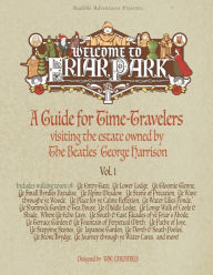 Title: Welcome to Friar Park: A Guide for Time-Travelers visiting the estate owned by The Beatles' George Harrison, Author: Scott Cardinal