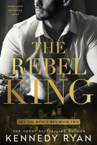 Free download audio books pdf The Rebel King 9781732144354 in English by Kennedy Ryan