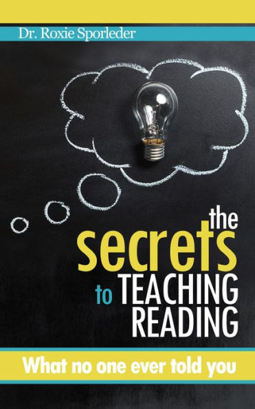 The Secrets to Teaching Reading: What no one ever told you