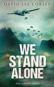 Title: We Stand Alone, Author: David Lee Corley