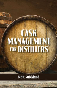 Title: Cask Management for Distillers, Author: Matt Strickland