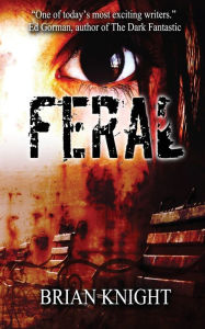 Title: Feral, Author: Brian Knight