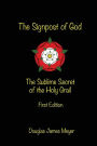 The Signpost of God: The Sublime Secret of the Holy Grail