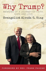 Title: Why Trump?: Memoirs of A Journey of Faith Hope and Love, Author: Alveda King