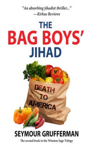 Title: The Bag Boys' Jihad, Author: Seymour Grufferman