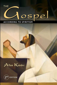Title: The Gospel According to Spiritism, Author: Allan Kardec