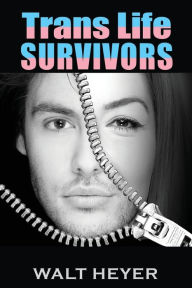 Title: Trans Life Survivors, Author: Walt Heyer
