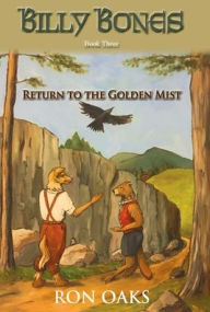 Title: Return to the Golden Mist (Billy Bones, #3), Author: Ron Oaks