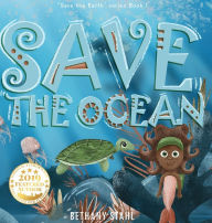 Title: Save the Ocean, Author: Bethany Stahl