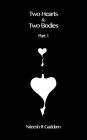 Two Hearts & Two Bodies: Part 1